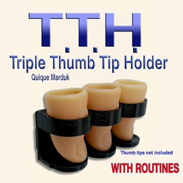 TTH — Triple Thumb Tip Holder